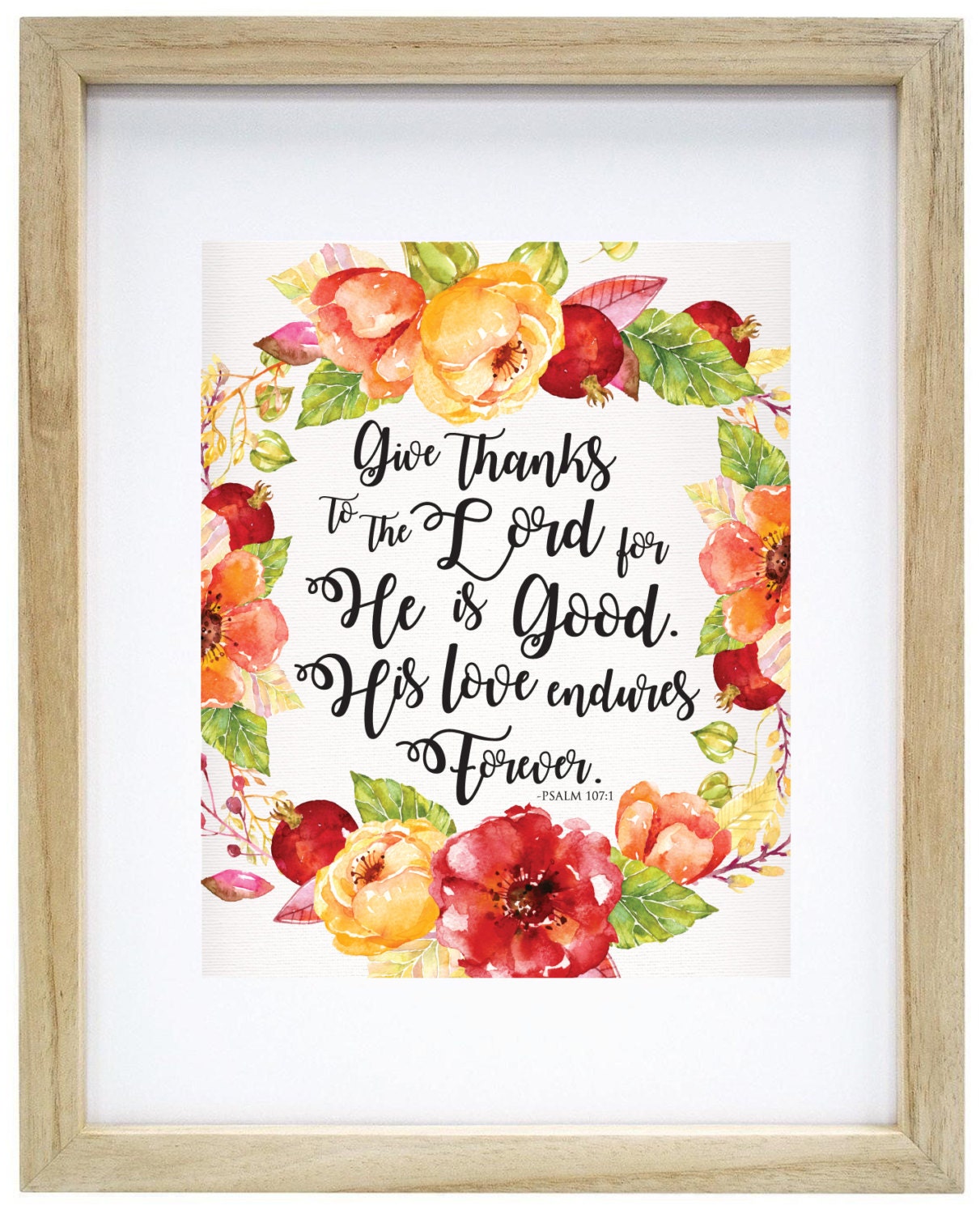 Give Thanks - Psalm 107:1 Poster